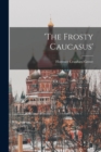 'The Frosty Caucasus' - Book