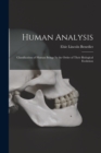 Human Analysis : Classification of Human Beings In the Order of Their Biological Evolution - Book