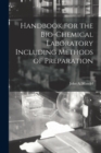 Handbook for the Bio-Chemical Laboratory Including Methods of Preparation - Book
