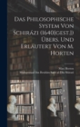 Das Philosophische System von Schirazi (1640[gest.]) ubers. und erlautert von M. Horten - Book