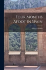 Four Months Afoot in Spain - Book