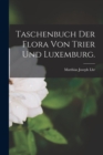 Taschenbuch der Flora von Trier und Luxemburg. - Book