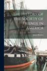 The History of the Society of Friends in America - Book