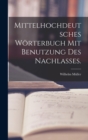 Mittelhochdeutsches Worterbuch mit Benutzung des Nachlasses. - Book