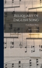 Reliquary of English Song : (Series 2) 1700-1800 - Book