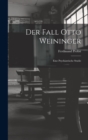 Der Fall Otto Weininger : Eine Psychiatrische Studie - Book