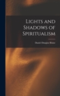 Lights and Shadows of Spiritualism - Book