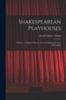 Shakespearean Playhouses : A History of English Theatres From the Beginnings to the Restoration - Book