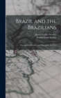 Brazil and the Brazilians : Portrayed in Historical and Descriptive Sketches - Book