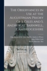 The Observances in Use at the Augustinian Priory of S. Giles and S. Andrew at Barnwell, Cambridgeshire - Book