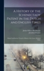 A History of the Schenectady Patent in the Dutch and English Times : Being Contributions Toward a History of the Lower Mohawk Valley - Book