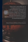 Essai Sur L'histoire De La Cosmographie Et De La Cartographie Pendant Le Moyen Age, Et Sur Les Progres De La Geographie Apres Les Grandes Decouvertes Du Xve Siecle, Pour Servir D'introduction Et D'exp - Book