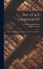 Indische Grammatik : Umfassend Die Klassische Sprache Und Die Alteren Dialekte - Book