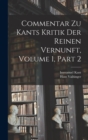 Commentar Zu Kants Kritik Der Reinen Vernunft, Volume 1, part 2 - Book