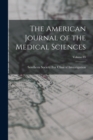 The American Journal of the Medical Sciences; Volume 85 - Book