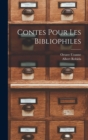 Contes Pour Les Bibliophiles - Book