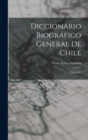 Diccionario Biografico General De Chile : 1550-1887 - Book