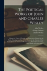 The Poetical Works of John and Charles Wesley : Hymns for Times of Trouble and Persecution. Hymns for the Public Thanksgiving-Day, 1746. Hymns for the Nativity of Our Lord. Hymns for Our Lord's Resurr - Book
