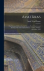 Avataras : Four Lectures Delivered at the Twenty-Fourth Anniversary Meeting of the Theosophical Society at Adyar, Madras, December, 1899 - Book