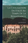 La Civilisation En Italie Au Temps De La Renaissance; Volume 2 - Book
