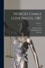 Norges Gamle Love Indtil 1387; Volume 1 - Book