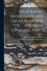 On Jurassic, Neocomian and Gault Boulders Found in Denmark, Part 1 - Book