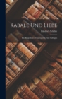 Kabale Und Liebe : Ein Burgerliches Trauerspiel in Funf Aufzugen - Book