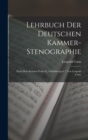 Lehrbuch Der Deutschen Kammer-Stenographie : Nach Dem Systeme Franz X. Gabelsberger's / Von Leopold Conn - Book
