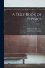A Text-Book of Physics; Volume 1 - Book