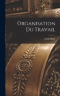 Organisation Du Travail - Book
