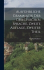 Ausfuhrliche Grammatik der griechischen Sprache, Zweite Auflage, Zweiter Theil - Book