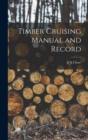 Timber Cruising Manual and Record - Book