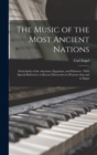 The Music of the Most Ancient Nations : Particularly of the Assyrians, Egyptians, and Hebrews: With Special Reference to Recent Discoveries in Western Asia and in Egypt - Book