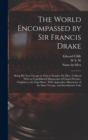 The World Encompassed by Sir Francis Drake : Being his Next Voyage to That to Nombre de Dios; Collated With an Unpublished Manuscript of Francis Fletcher, Chaplain to the Expedition; With Appendices I - Book