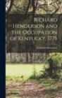 Richard Henderson and the Occupation of Kentucky, 1775 - Book