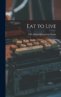 Eat to Live - Book