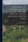 Ausfuhrliche Grammatik der griechischen Sprache, Zweite Auflage, Zweiter Theil - Book