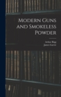Modern Guns and Smokeless Powder - Book