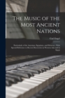 The Music of the Most Ancient Nations : Particularly of the Assyrians, Egyptians, and Hebrews: With Special Reference to Recent Discoveries in Western Asia and in Egypt - Book