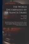 The World Encompassed by Sir Francis Drake : Being his Next Voyage to That to Nombre de Dios; Collated With an Unpublished Manuscript of Francis Fletcher, Chaplain to the Expedition; With Appendices I - Book