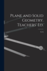 Plane and Solid Geometry. Teachers' ed. - Book