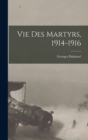 Vie des martyrs, 1914-1916 - Book