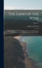 The Land of the Wine : Being an Account of the Madeira Islands at the Beginning of the Twentieth Century and From a new Point of View; Volume 1 - Book