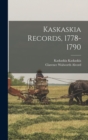 Kaskaskia Records, 1778-1790 - Book