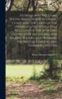 Florida and the Game Water-birds of the Atlantic Coast and the Lakes of the United States. With a Full Account of the Sporting Along our Sea-shores and Inland Waters, and Remarks on Breech-loaders and - Book