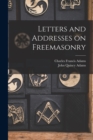 Letters and Addresses on Freemasonry - Book