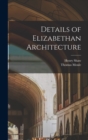Details of Elizabethan Architecture - Book