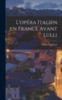 L'opera italien en France avant Lulli - Book