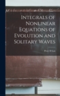 Integrals of Nonlinear Equations of Evolution and Solitary Waves - Book