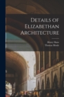 Details of Elizabethan Architecture - Book